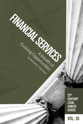 Financial Services: A Wealth of Evolving Opportunities - Hermann, Richard L