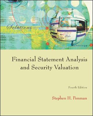 Financial Statement Analysis and Security Valuation - Penman, Steven, and Penman, Stephen H, Professor, and Penman Stephen