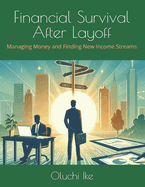 Financial Survival After Layoff: Managing Money and Finding New Income Streams