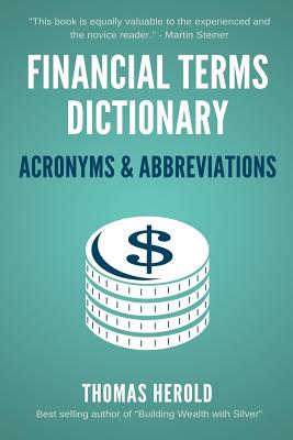 Financial Terms Dictionary - Acronyms & Abbreviations - Crowder, Wesley, and Herold, Thomas