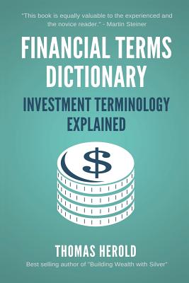 Financial Terms Dictionary - Investment Terminology Explained - Crowder, Wesley, and Herold, Thomas