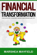 Financial Transformation: Stop Juggling Your Debt and Become Financially Fit!