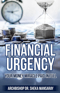 Financial Urgency: Your Money Miracle Paid in Full.