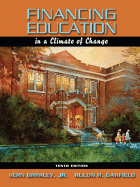 Financing Education in a Climate of Change - Brimley, Vern, Jr., and Garfield, Rulon R