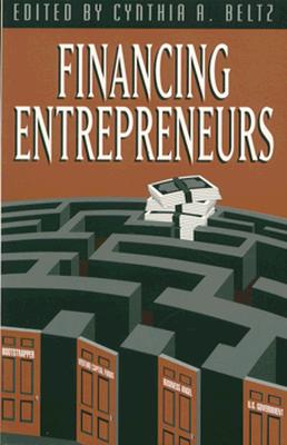 Financing Entrepreneurs - Beltz, Cynthia A (Editor)