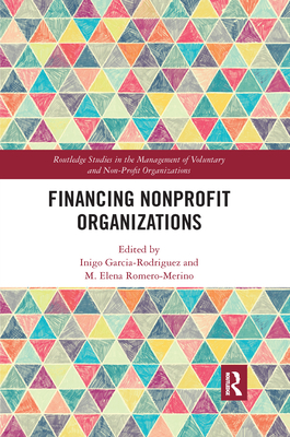 Financing Nonprofit Organizations - Garcia-Rodriguez, Inigo (Editor), and Romero-Merino, M Elena (Editor)
