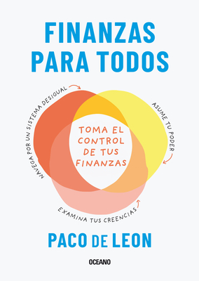 Finanzas Para Todos.: Toma El Control de Tus Finanzas - Leon, Paco de