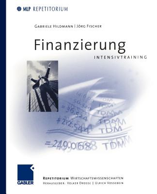 Finanzierung Intensivtraining - Fischer, Jrg, and Drosse, Volker (Editor), and Hildmann, Gabriele