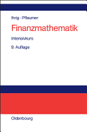 Finanzmathematik: Intensivkurs - Ihrig, Holger, and Pflaumer, Peter