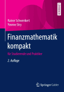 Finanzmathematik Kompakt: Fur Studierende Und Praktiker