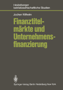 Finanztitelm?rkte und Unternehmensfinanzierung