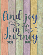 Find Joy in the Journey: Lined Journal