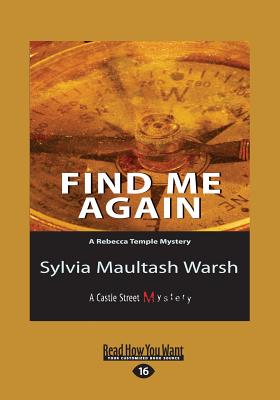 Find Me Again: A Rebecca Temple Mystery - Warsh, Sylvia Maultash