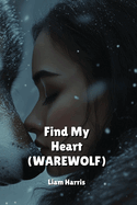 Find My Heart (Werewolf)