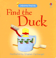 Find the Duck - Dobbie, Meg (Designer), and Brooks, Felicity (Text by)