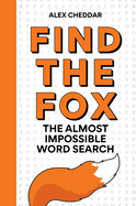 Find the Fox: An Almost Impossible Word Search