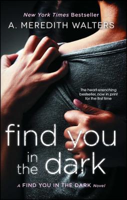 Find You in the Dark - Walters, A Meredith