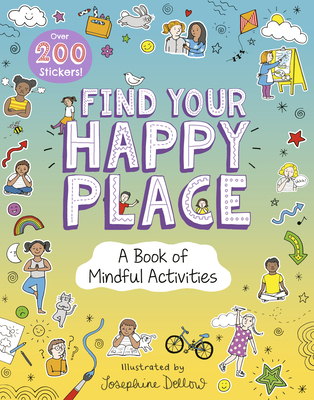Find Your Happy Place: A Book of Mindful Activities - Rodale