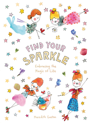 Find Your Sparkle: Embracing the magic of life - Gaston Masnata, Meredith