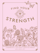 Find Your Strength: A Workbook for the Highly Sensitive Personvolume 2