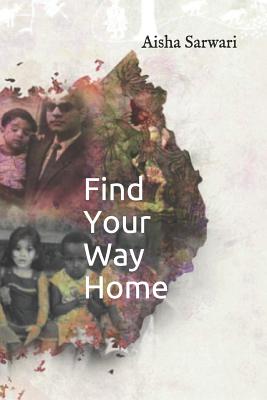 Find Your Way Home - Lebendig, Usnea (Editor), and Sarwari, Aisha