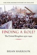 Finding a Role?: The United Kingdom 1970-1990