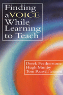 Finding a Voice While Learning to Teach: Others' Voices Can Help You Find Your Own