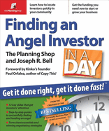 Finding an Angel Investor in a Day: Get It Done Right, Get It Done Fast