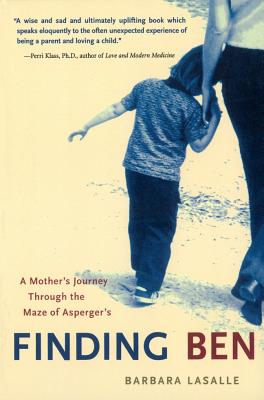 Finding Ben: A Mother's Journey Through the Maze of Asperger's - LaSalle, Barbara