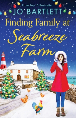 Finding Family at Seabreeze Farm: A wonderfully uplifting, heartwarming read from Jo Bartlett - Jo Bartlett