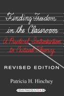 Finding Freedom in the Classroom: A Practical Introduction to Critical Theory