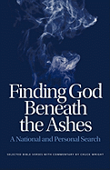 Finding God Beneath the Ashes