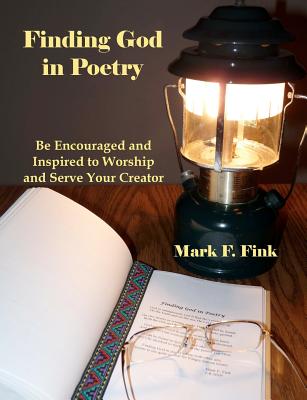 Finding God in Poetry - Fink, Mark F