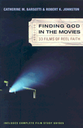 Finding God in the Movies: 33 Films of Reel Faith