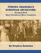 Finding Grandma's European Ancestors: Revised 2016 - More Details for More Countries