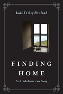 Finding Home: An Irish American Story