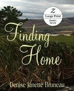Finding Home: Large Print: Large Print