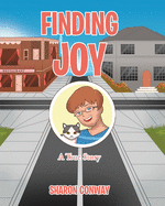 Finding Joy: A True Story