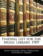 Finding List for the Music Library. 1909