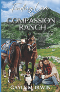 Finding Love at Compassion Ranch: Pet Rescue Romance Novella