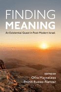 Finding Meaning: An Existential Quest in Post-Modern Israel