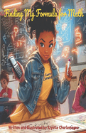 Finding My Formula for Math: A Brooklyn Girl's Journey from "I Hate Math" to "I Got This!"