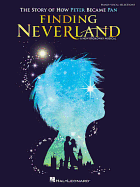Finding Neverland: The Story of How Peter Became Pan