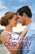 Finding Our Way: An Improbable Romance in Three Parts