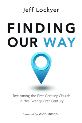 Finding Our Way - Lockyer, Jeff, and Hirsch, Alan (Foreword by)