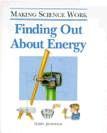 Finding Out About Energy - Jennings, Terry, and Smith, Peter (Illustrator), and Ward, Catherine (Illustrator)