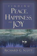 Finding Peace, Happiness, and Joy