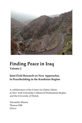 Finding Peace in Iraq Vol 2 - Hill, Thomas, and Munoz, Alex