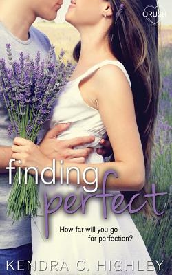 Finding Perfect - Highley, Kendra C