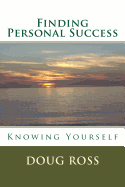 Finding Personal Success: Knowing Yourself